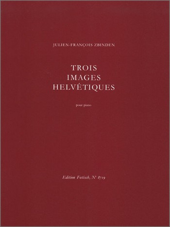 3 Images helvétiques op.65  für Klavier  