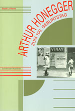 Arthur Honegger zum 100. Geburtstag   1892 1992  Buch