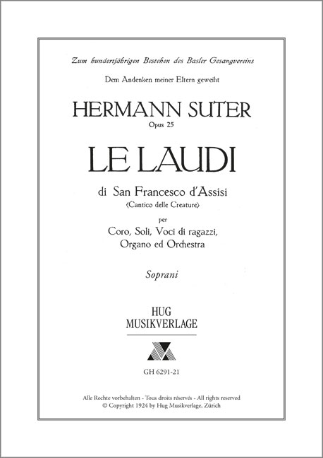 Le Laudi op 25 di San Francesco d'Assissi&nbsp;&nbsp;per coro misto, soli, voci die ragazzi, organo, orchestra&nbsp;&nbsp;soprani