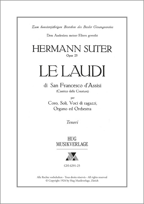 Le Laudi op 25 di San Francesco d'Assissi&nbsp;&nbsp;per coro misto, soli, voci die ragazzi, organo, orchestra&nbsp;&nbsp;tenori