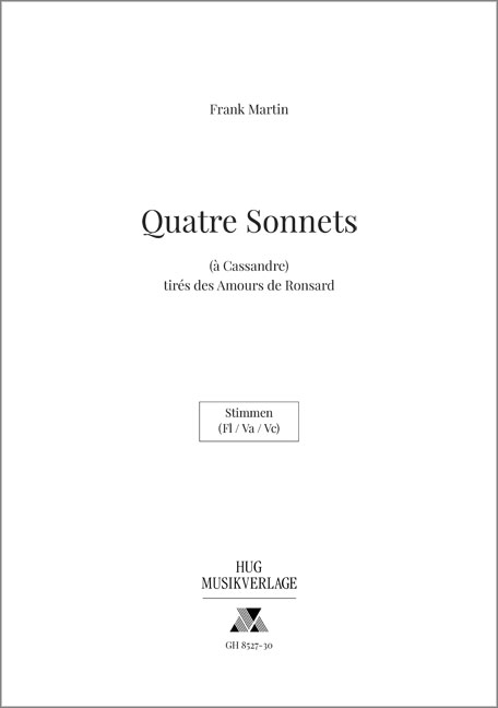 Frank Martin&nbsp;&nbsp;4 Sonnets&nbsp;&nbsp;Gesang, Querflöte, Viola und Violoncello Stimmen
