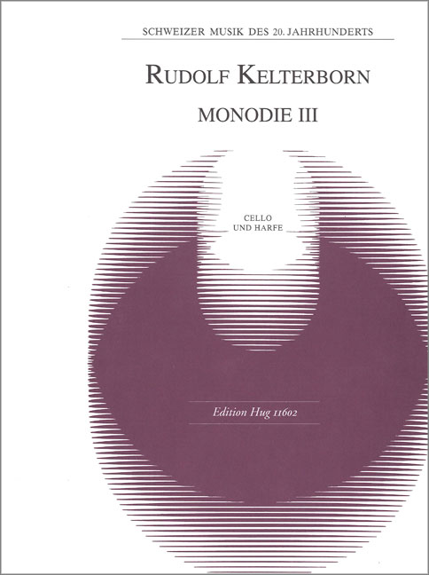 Kelterborn, Rudolf&nbsp;&nbsp;Monodie III&nbsp;&nbsp;Violoncello und Harfe