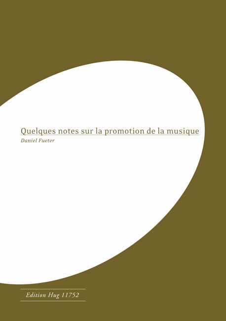 Fueter, Daniel&nbsp;&nbsp;Quelques notes sur la promotion de la musique&nbsp;&nbsp;Buch
