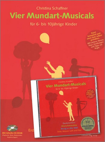 Vier Mundart-Musicals für 6- bis 10jährige  Kinder Arbeitsbuch, CD-ROM und CD  