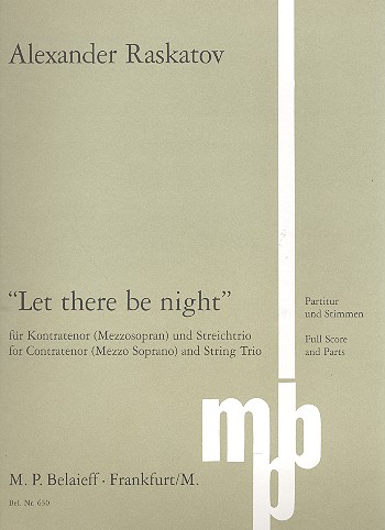 Let there be Night&nbsp;&nbsp;für Kontratenor (Mezzosopran), Violine, Viola und Violoncello&nbsp;&nbsp;Partitur und Stimmen
