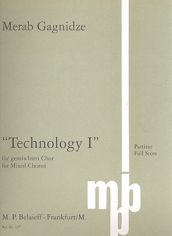 Technology no.1&nbsp;&nbsp;für gem Chor a cappella&nbsp;&nbsp;Partitur