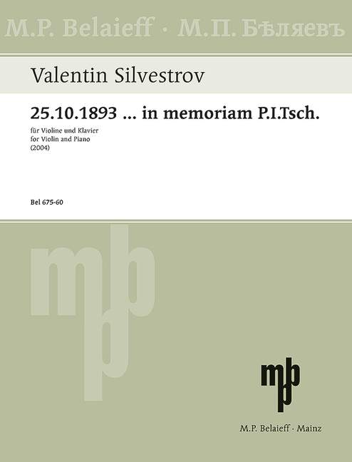 Melodien der Augenblicke - 25.10.1893 ...  für Violine und Klavier  in memoriam P.I.Tsch.