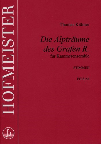 Die Alpträume des Grafen R. für Flöte,  Oboe, Klarinette, Fagott, Horn, Trompete,  Posaune, Schlagzeug,    Stimmensatz