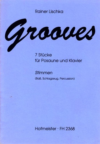 Grooves  für Posaune und Klavier  Stimmen (Bass, Schlagzeug, Percussion)