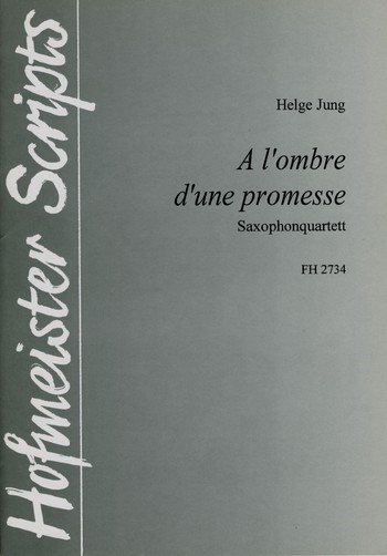 A l'ombre d'une promesse  für 4 Saxophone  
