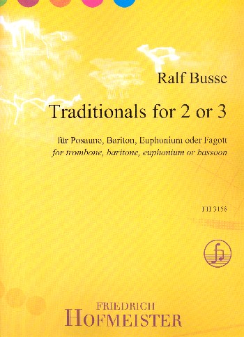 Traditionals for 2 or 3&nbsp;&nbsp;für 2-3 Posaunen (Baritone/Euphonien/Fagotte)&nbsp;&nbsp;Spielpartitur