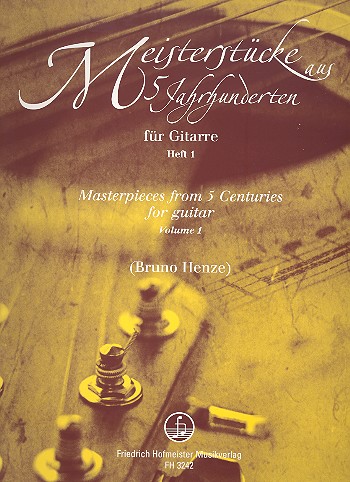 Meisterstücke aus 5 Jahrhunderten&nbsp;&nbsp;Band 1 für Gitarre&nbsp;&nbsp;