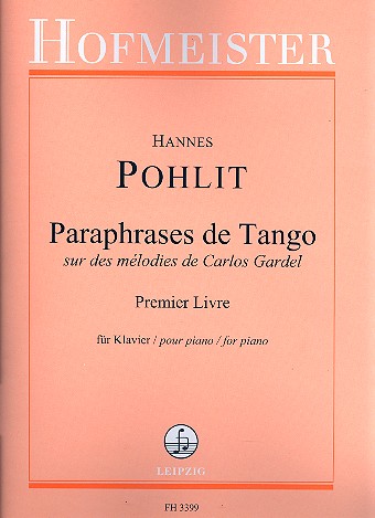 Paraphrases de Tango sur des mélodies de Carlos Gardel vol.1 (nos.1-4)&nbsp;&nbsp;&nbsp;&nbsp;für Klavier
