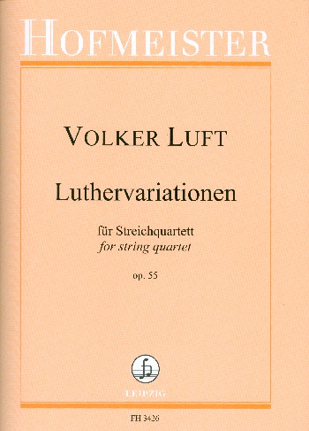 Luthervariationen Nr.2 op.55  für Streichquartett  Partitur und Stimmen