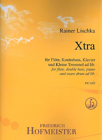Xtra für Flöte, Kontrabass, Klavier und&nbsp;&nbsp;kleine Trommel ad libitum&nbsp;&nbsp;Partitur und Stimmen
