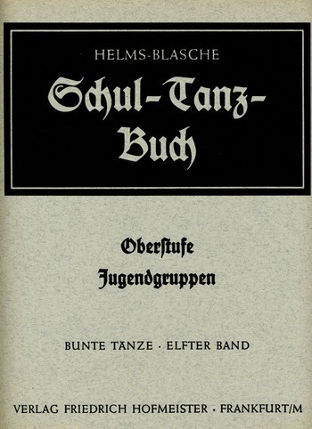 Bunte Tänze Band 11:  Schultanzbuch für die Oberstufe  