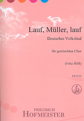 Lauf Müller lauf &nbsp;&nbsp;für gem Chor a cappella&nbsp;&nbsp;Partitur