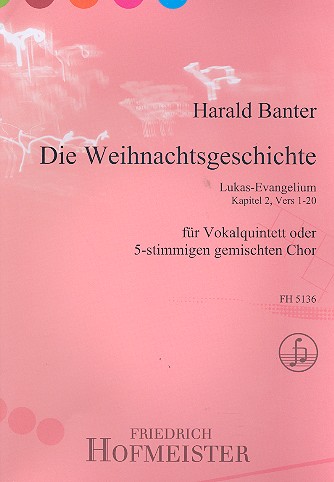 Die Weihnachtsgeschichte für  5 Stimmen (gem Chor) a cappella  Partitur
