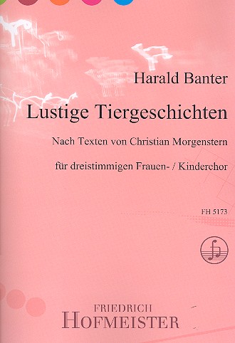 Lustige Tiergeschichten  für Frauenchor (Kinderchor) a cappella  Partitur