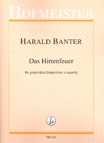 Das Hirtenfeuer  für gem Doppelchor a cappella  Partitur