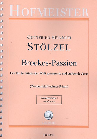 Brockes - Passion  für Soli, gem Chor und Orchester  Chorpartitur mit Soli und Bc