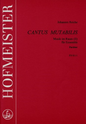 Cantus mutabilis Musik im Raum&nbsp;&nbsp;für Ensemble&nbsp;&nbsp;