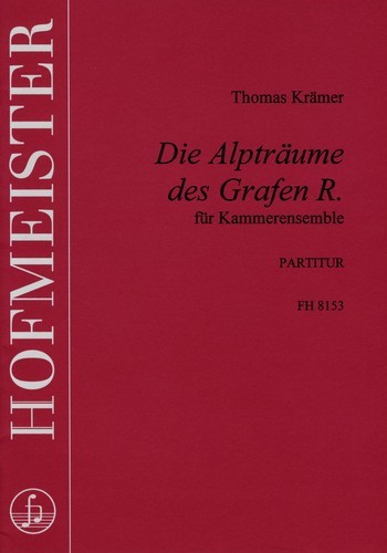 Die Alpträume des Grafen R. für Flöte,  Oboe, Klarinette, Fagott, Horn, Trompete,  Posaune, Schlagzeug,    Partitur