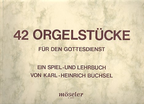 42 Orgelstücke für den Gottesdienst  für Orgel  
