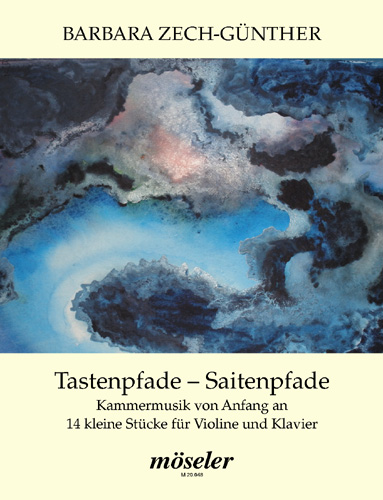 Tastenpfade - Saitenpfade&nbsp;&nbsp;für Violine und Klavier&nbsp;&nbsp;
