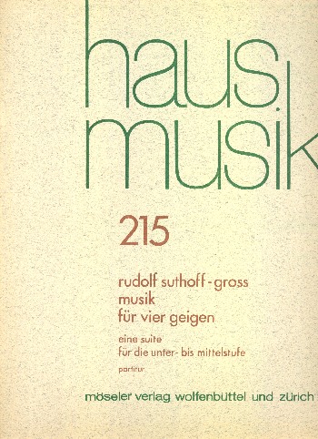Musik für vier Geigen&nbsp;&nbsp;für 4 Violinen&nbsp;&nbsp;Partitur und Stimmen