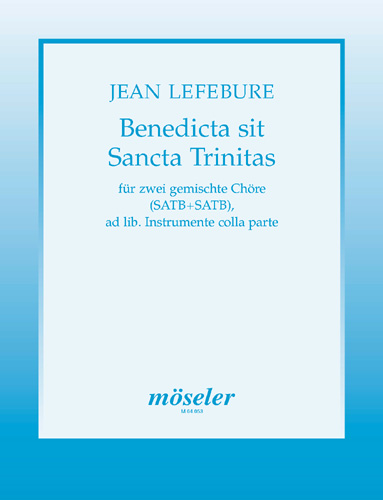 Benedicta sit Sancta Trinitas  für Doppelchor und Instrumente ad lib.  Partitur