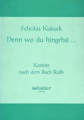 Denn wo du hingehst für Erzähler,  Soli, Frauenchor, Blockflöte und Gitarre  Partitur
