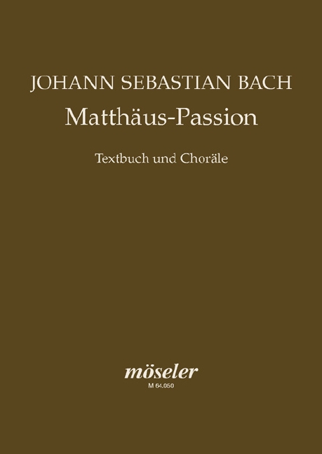 Matthäus-Passion BWV 244&nbsp;&nbsp;gemischter Chor (SATB)&nbsp;&nbsp;Chorpartitur