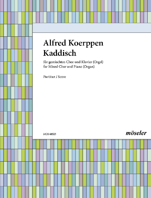 Koerppen, Alfred, Kaddisch&nbsp;&nbsp;gemischter Chor und Klavier (Orgel)&nbsp;&nbsp;Partitur