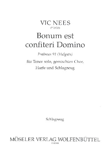 Bonum est confiteri Domino  für Tenor, gem Chor, Harfe und Schlagzeug  Schlagzeug