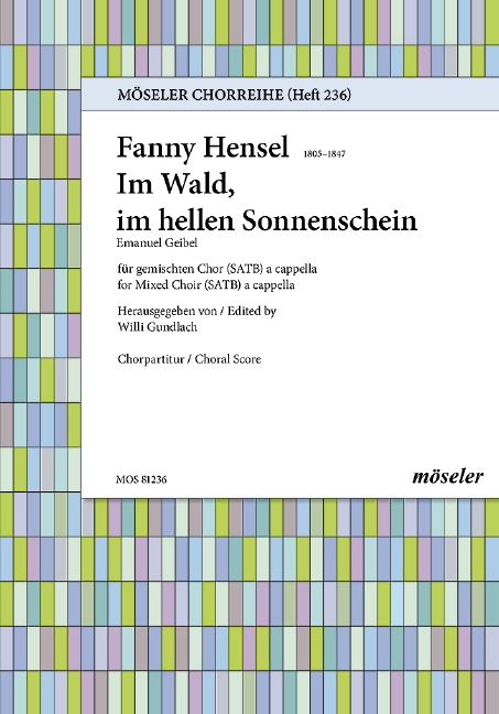 Hensel, Fanny Im Wald, im hellen Sonnenschein op. 3,6&nbsp;&nbsp;gemischter Chor (SATB)&nbsp;&nbsp;Chorpartitur