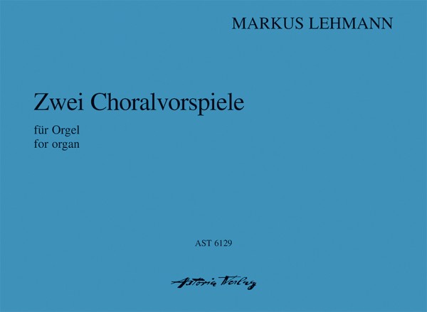Zwei Choralvorspiele WV17  für Orgel  