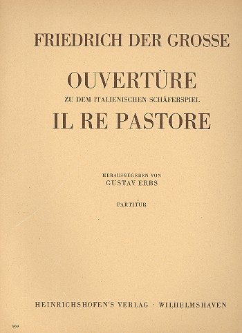 Ouvertüre zu dem italienischen Schäferspiel Il re pastore  für 2 Hörner in D, 2 Oboen und Streicher  Partitur