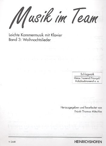 Musik im Team Band 3 - Weihnachtslieder&nbsp;&nbsp;für 2 Melodieinstr., Bassinstr. und Klavier&nbsp;&nbsp;Schlagwerk