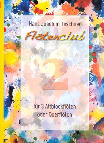 Flötenclub Band 2&nbsp;&nbsp;für 3 Altblockflöten (Querflöten)&nbsp;&nbsp;Spielpartitur