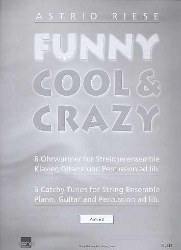 Funny cool & crazy für Streicher-Ensemble&nbsp;&nbsp;(Klavier, Gitarre und Percussion ad lib)&nbsp;&nbsp;Violine 2