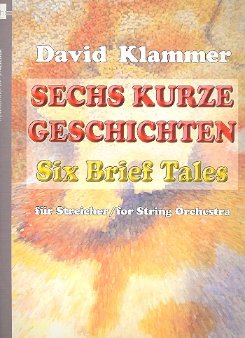 6 kurze Geschichten für Streichorchester  Partitur  