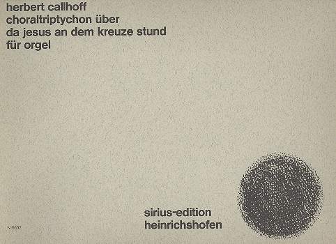 Choraltriptychon über Da Jesus an dem Kreuze  für Orgel  