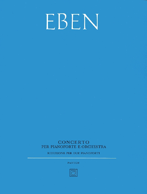 Eben, Petr, Konzert&nbsp;&nbsp;für Klavier und Orchester&nbsp;&nbsp;Klavierauszug