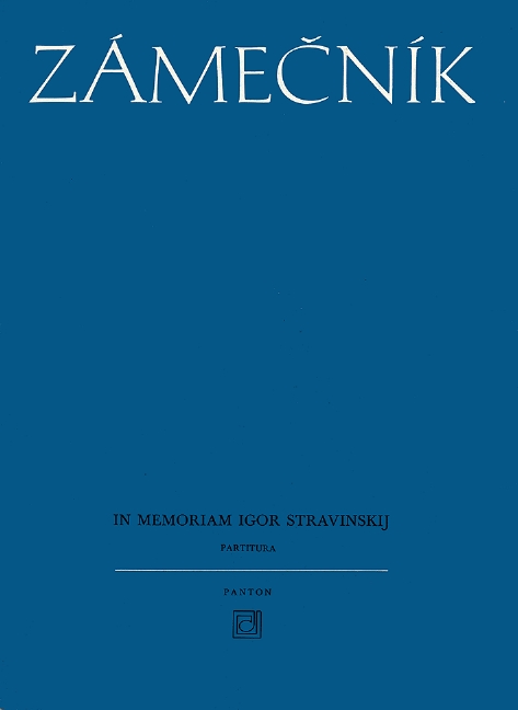 Zámecník, Ev?en: In Memoriam Igor Stravinskij&nbsp;&nbsp;für Orchester&nbsp;&nbsp;Studienpartitur