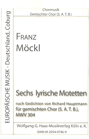 6 lyrische Motetten MWV304  für gem Chor a cappella  Partitur