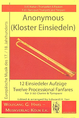 12 Einsiedeler Aufzüge  für 3 (6) Natur-Trompeten und Pauken  Partitur und Stimmen