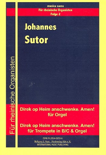 Direk op Heim anschwenke Amen  für Orgel (und Trompete in B (C))  2 Fassungen