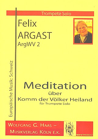 Meditation über Komm der Völker&nbsp;&nbsp;Heiland ArgWV2 für Trompete&nbsp;&nbsp;