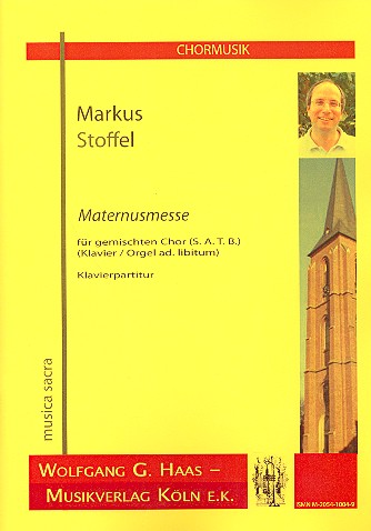 Maternusmesse für gem Chor a cappella&nbsp;&nbsp;Klavier/Orgel ad lib&nbsp;&nbsp;Klavier-Partitur